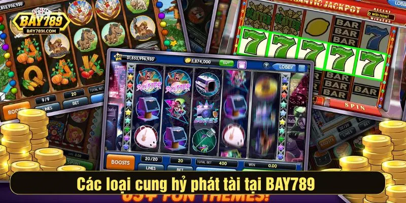 Các loại cung hỷ phát tài tại BAY789 