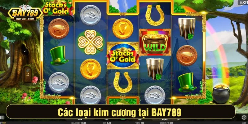 Các loại kim cương tại BAY789 