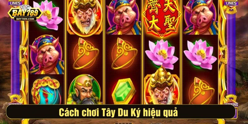 Cách chơi Tây Du Ký hiệu quả  