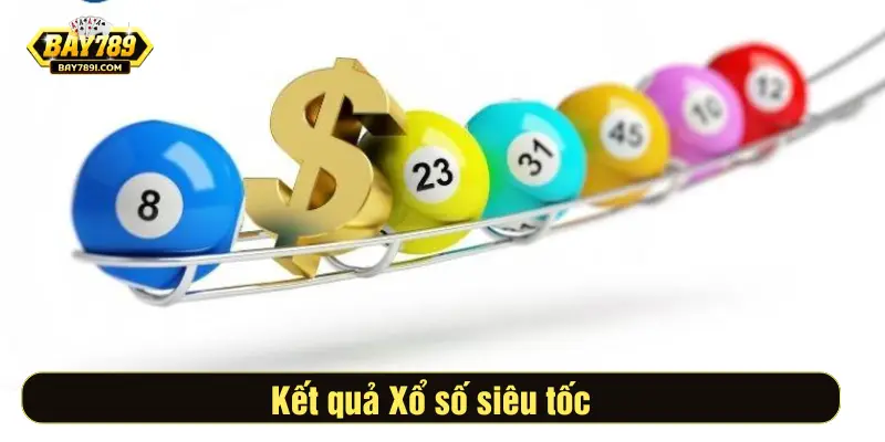 Kết quả Xổ số siêu tốc