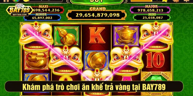 Khám phá trò chơi ăn khế trả vàng tại BAY789