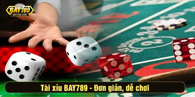 Tài xỉu BAY789 - Đơn giản, dễ chơi