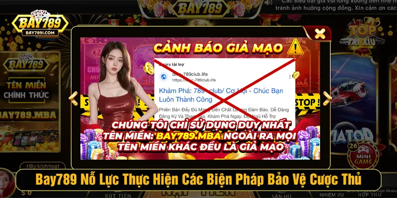 Bay789 nỗ lực thực hiện các biện pháp bảo vệ cược thủ