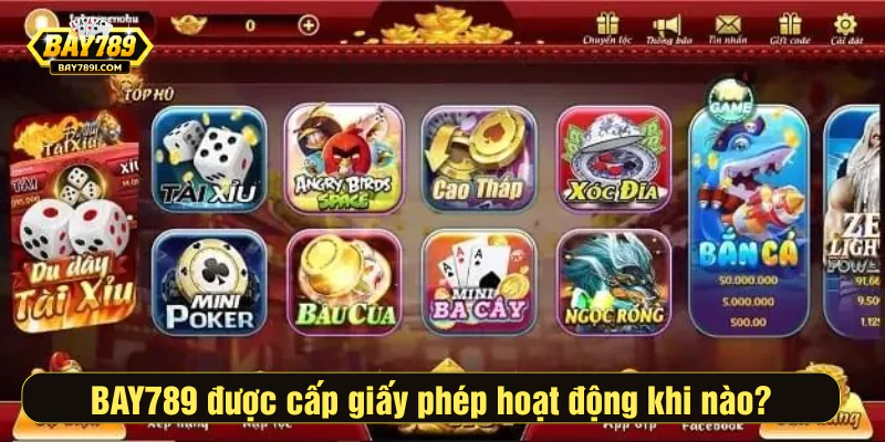 BAY789 được cấp giấy phép hoạt động khi nào?