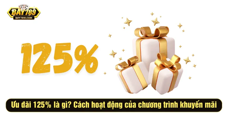 Cách hoạt động của chương trình khuyến mãi 125%
