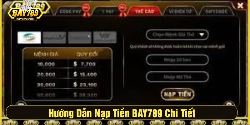 Hướng dẫn nạp tiền BAY789 ch tiết