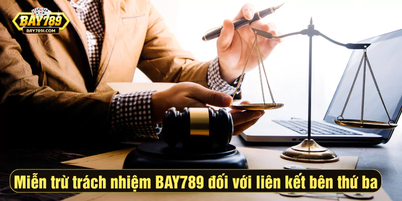 Miễn trừ trách nhiệm BAY789 đối với liên kết bên thứ ba