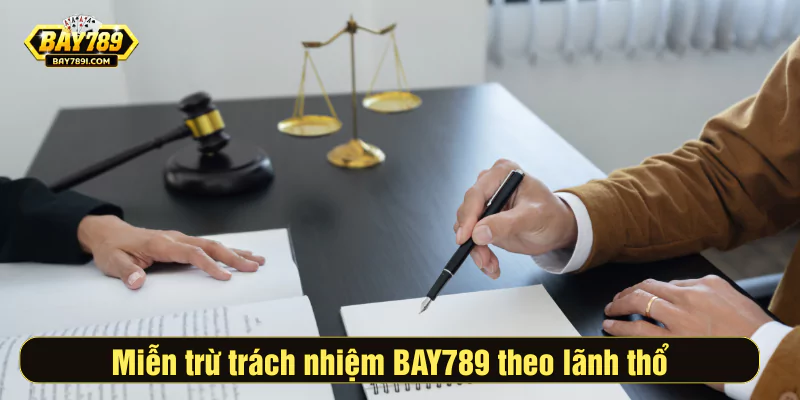 Miễn trừ trách nhiệm BAY789 theo lãnh thổ