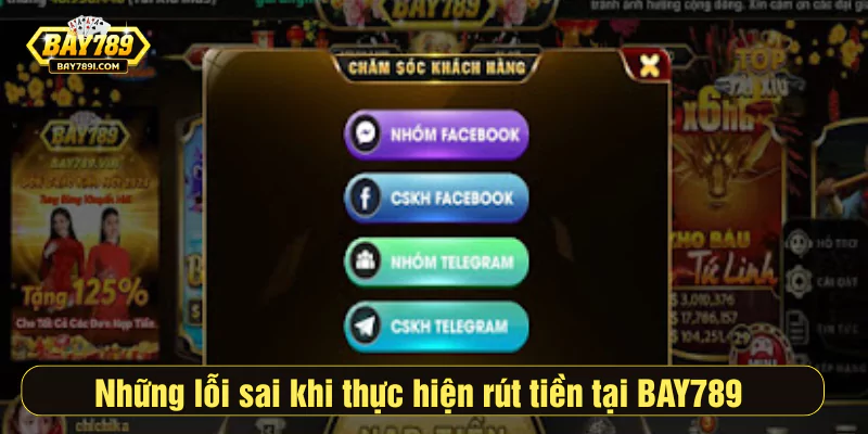 Những lỗi sai khi thực hiện rút tiền tại BAY789