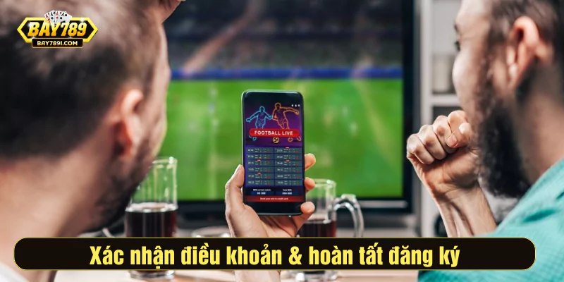 Xác nhận và hoàn tất đăng ký tài khoản BAY789